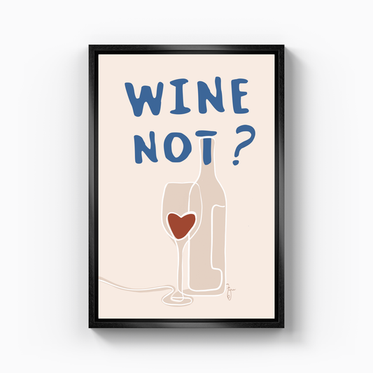 Wine Not - Kanvas Tablo