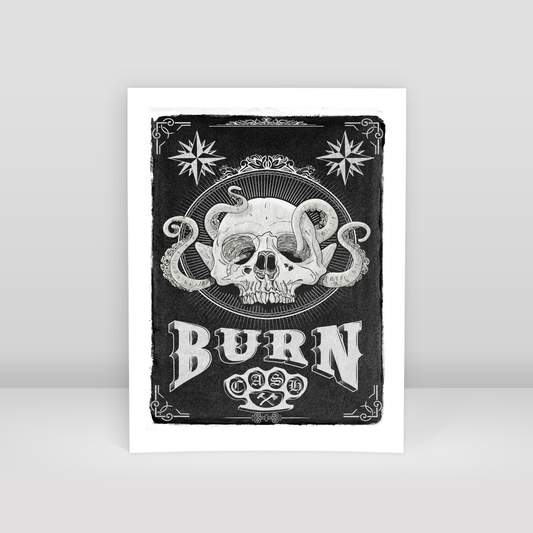 Burn  - Art Print