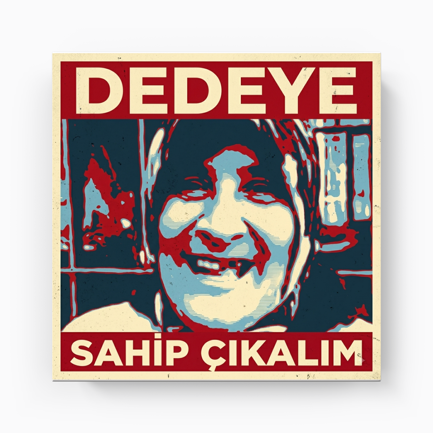 Dedeye sahip çıkalım - Kanvas Tablo