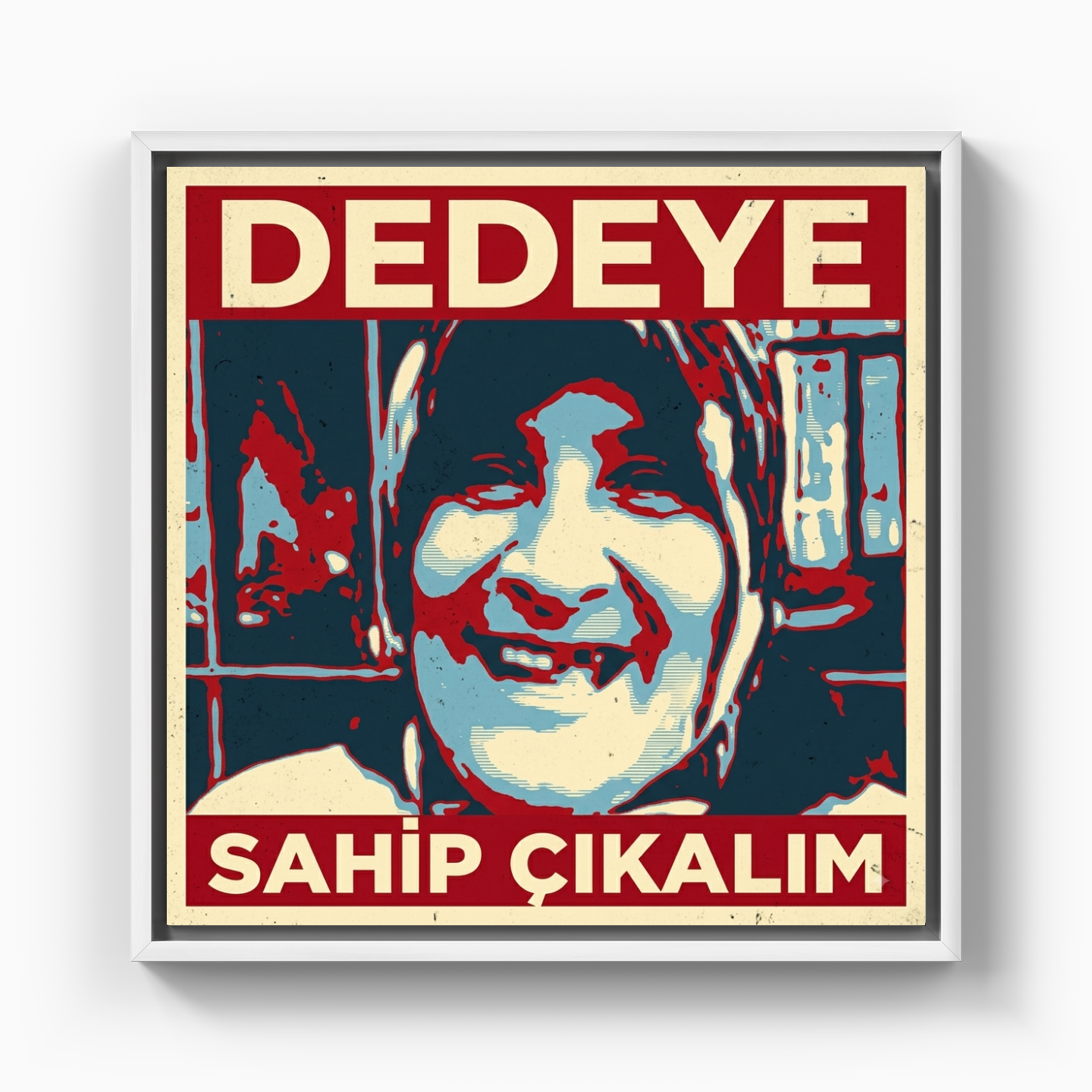 Dedeye sahip çıkalım - Kanvas Tablo