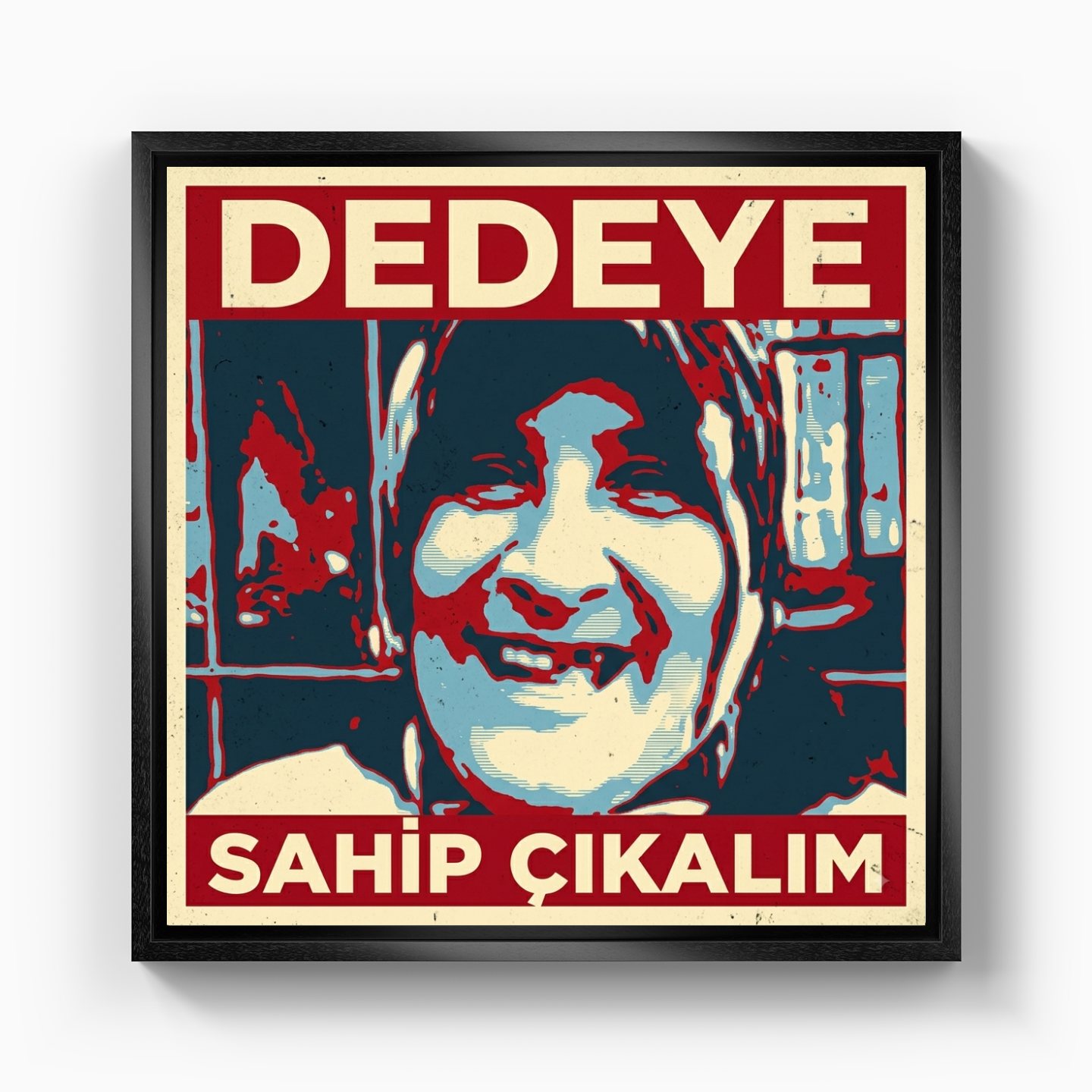 Dedeye sahip çıkalım - Kanvas Tablo