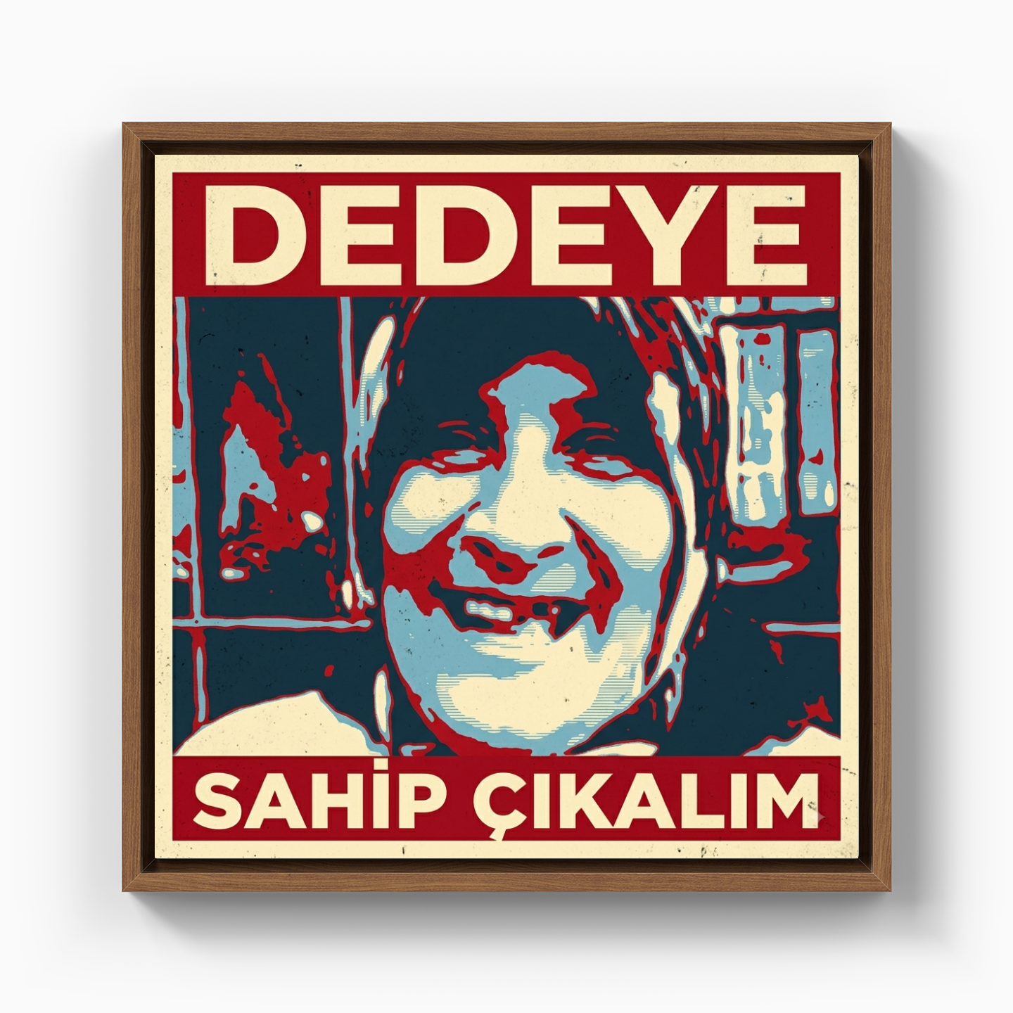 Dedeye sahip çıkalım - Kanvas Tablo