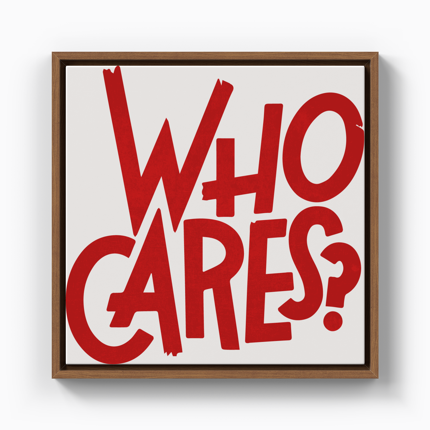 Who Cares - Kanvas Tablo