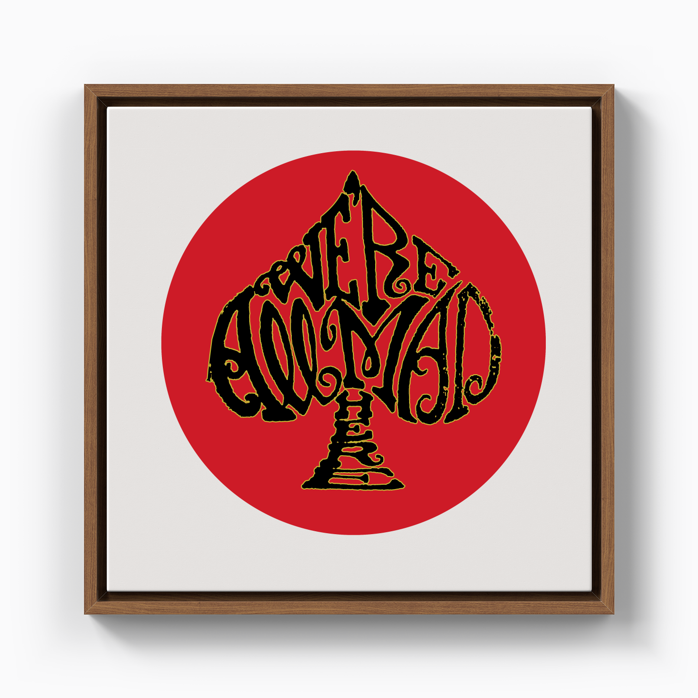 we are all mad here - Canvas Print