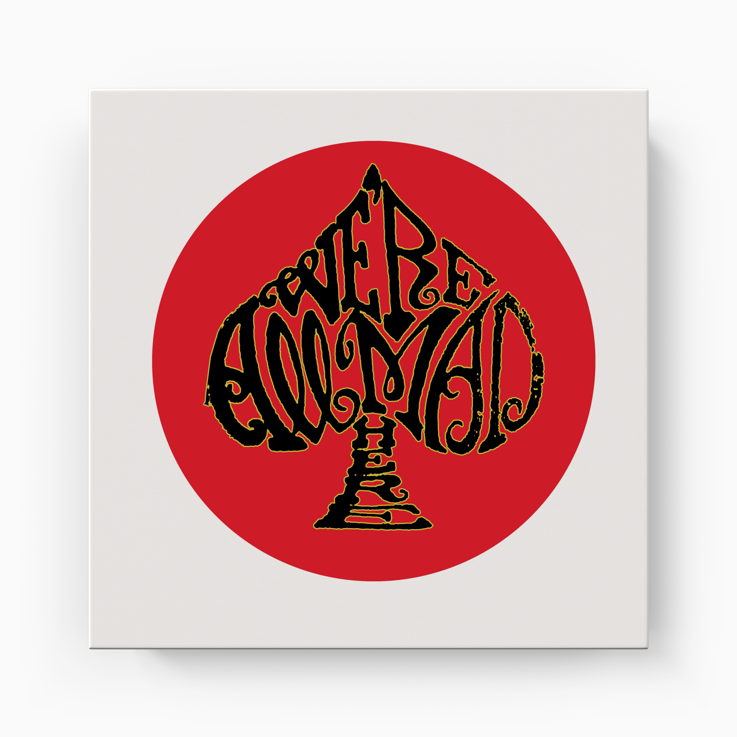 we are all mad here - Canvas Print