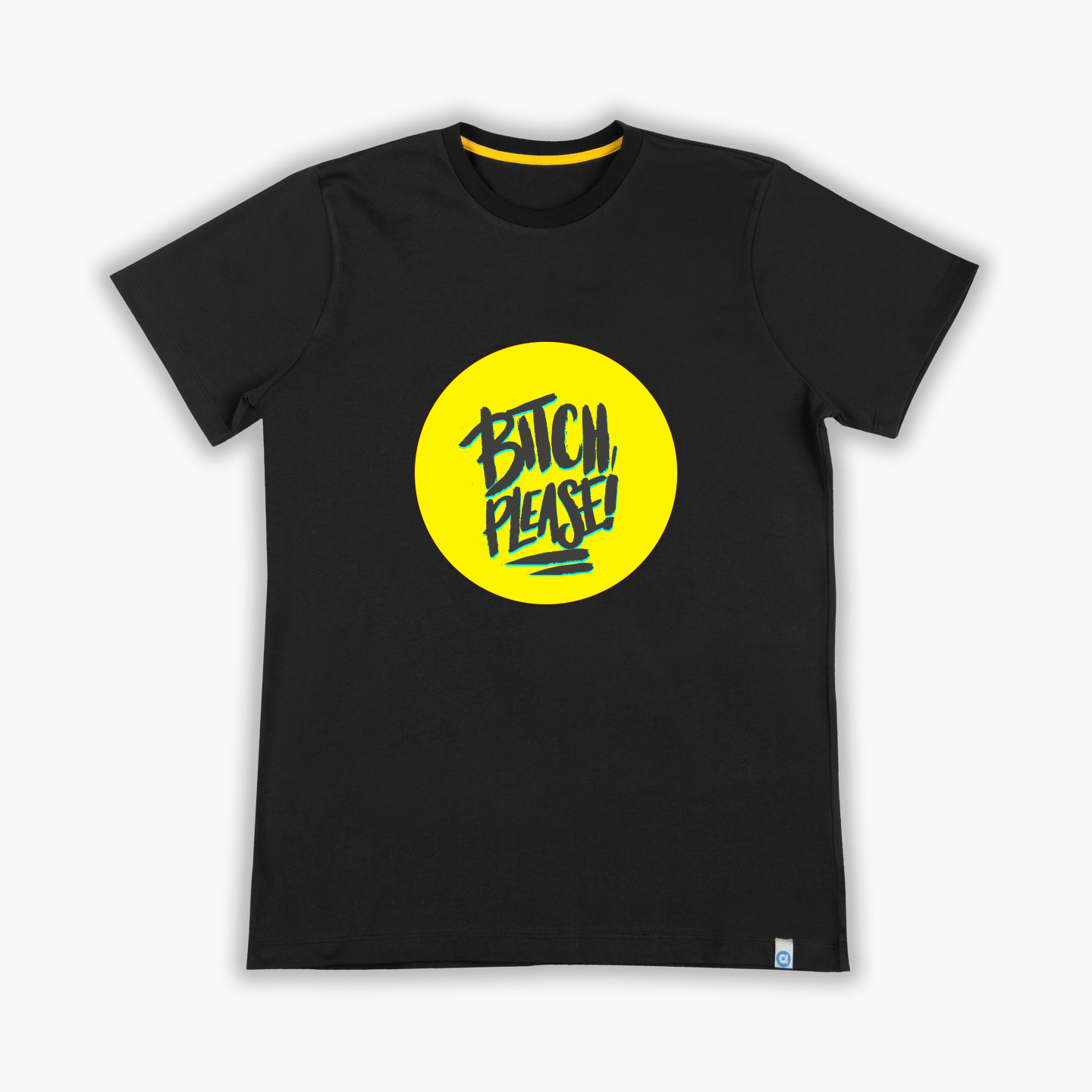 Bitch Please - T-Shirt