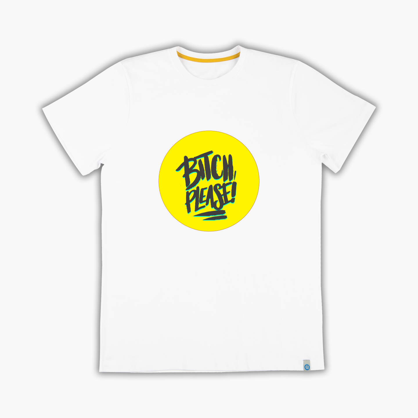 Bitch Please - T-Shirt