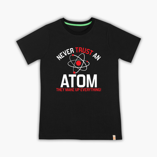 Never Trust An Atom - Tişört