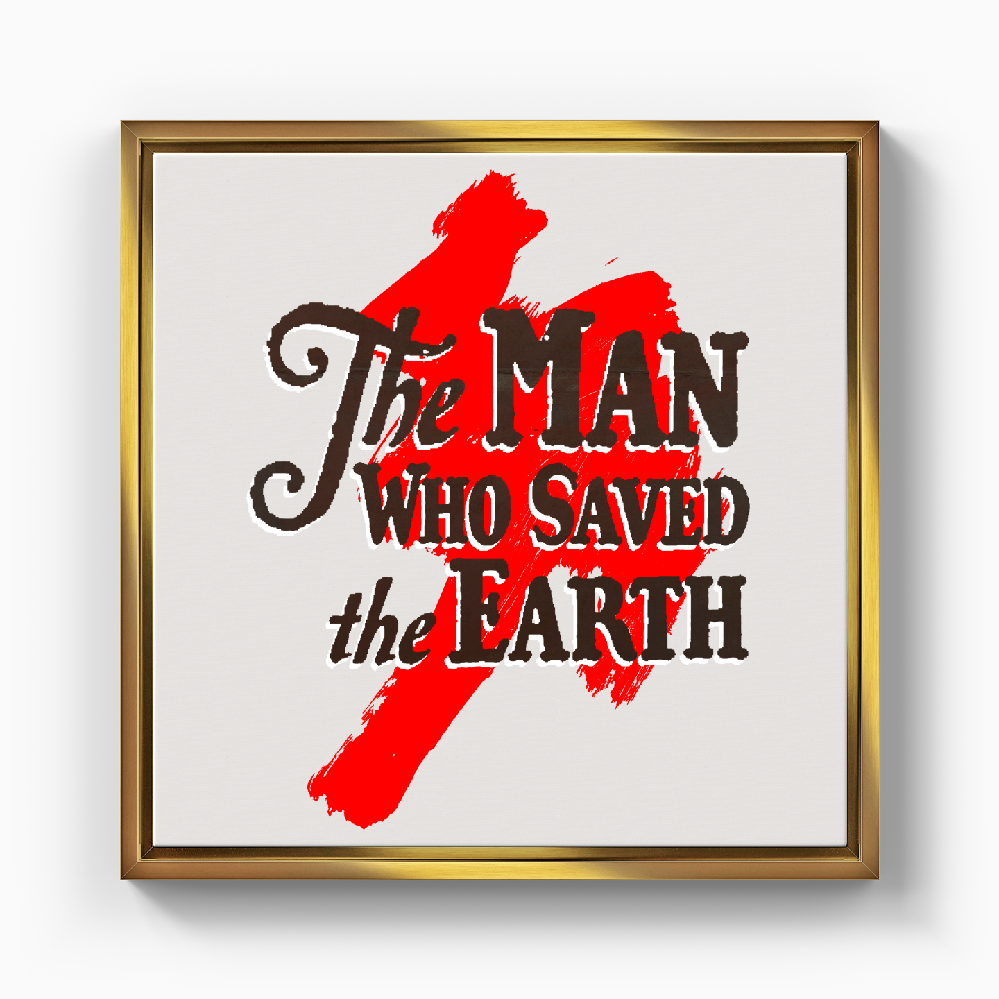 The Man Who Saved The Earth - Kanvas Tablo