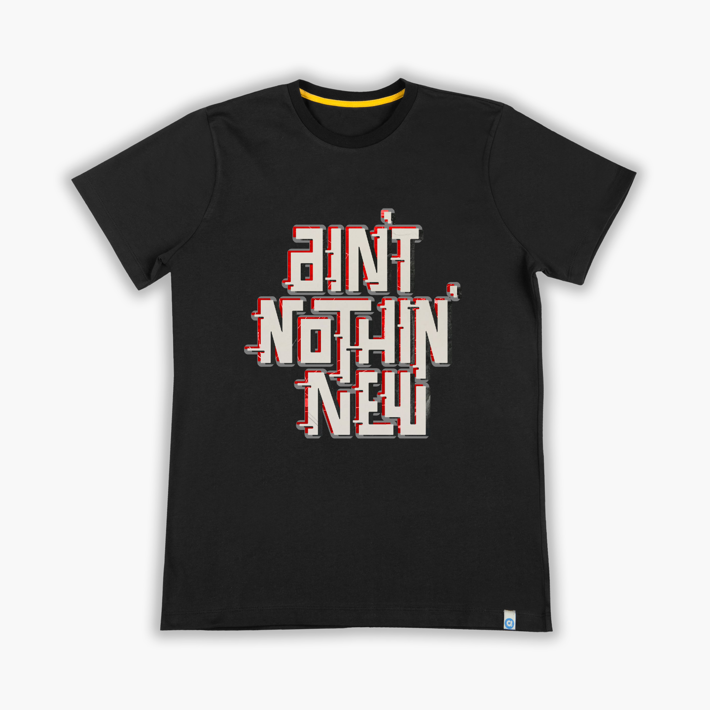 Aint Nothing New - Tişört