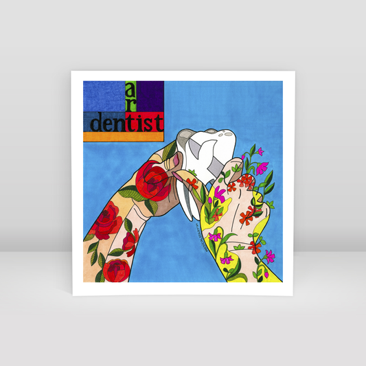 dentistry = artist - Art Print